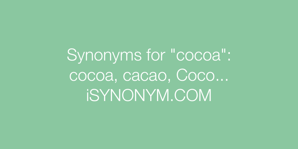 Synonyms cocoa