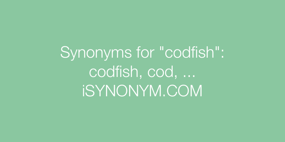 Synonyms codfish