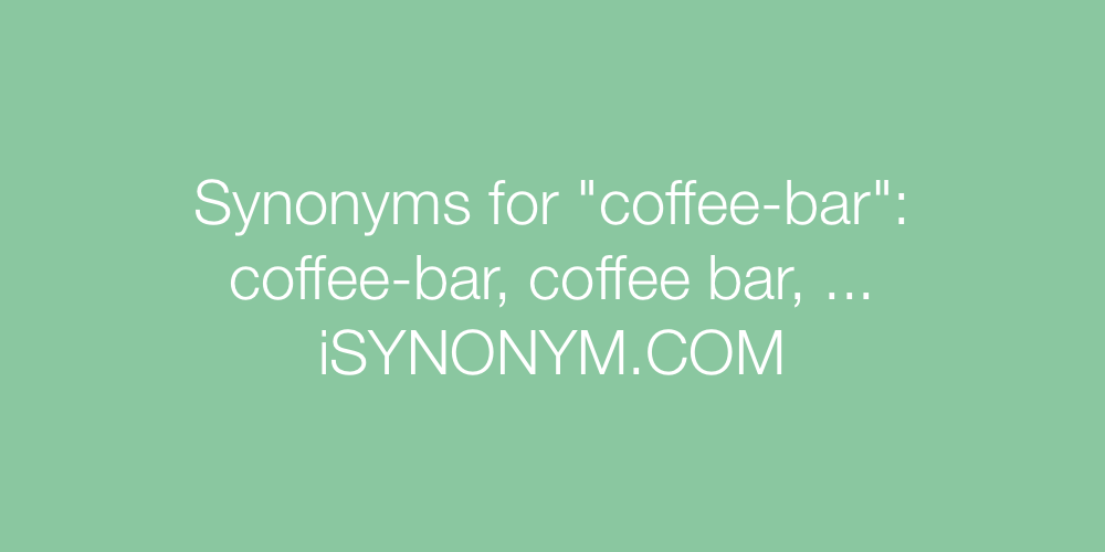 Synonyms coffee-bar