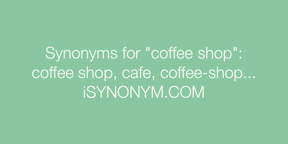 Synonyms coffee shop