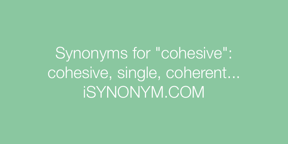 Synonyms cohesive