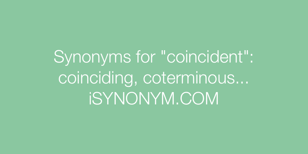 Synonyms coincident