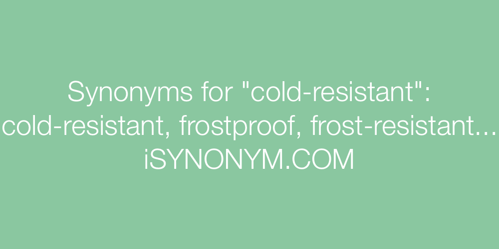Synonyms cold-resistant
