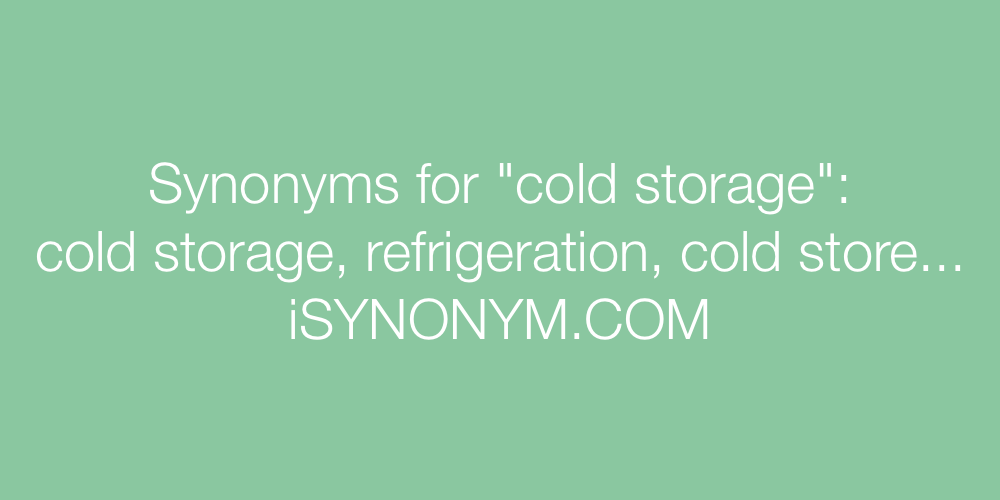 Synonyms cold storage