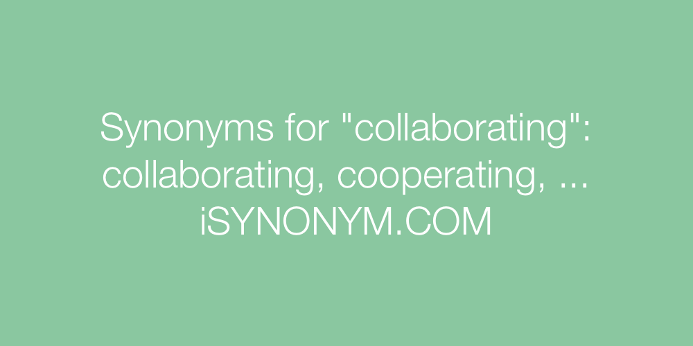 Synonyms collaborating