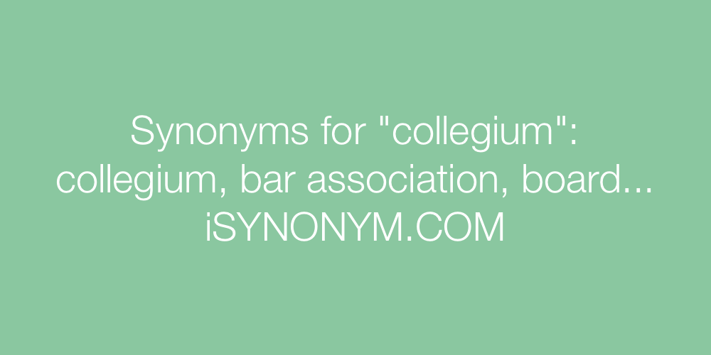 Synonyms collegium