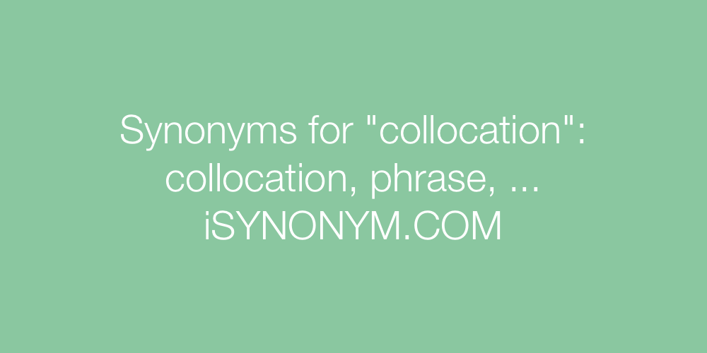 Synonyms collocation