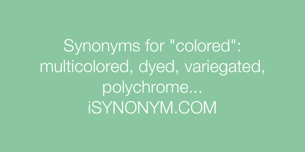 Synonyms colored