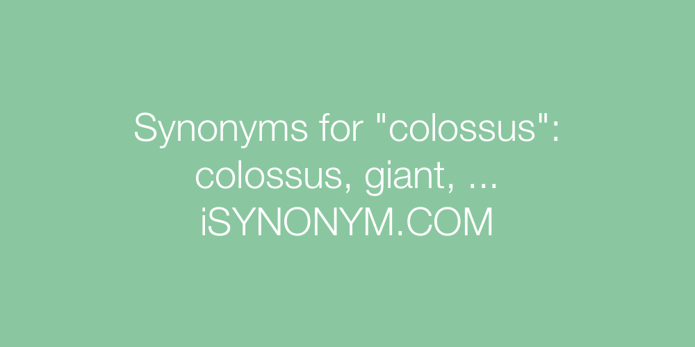 Synonyms colossus