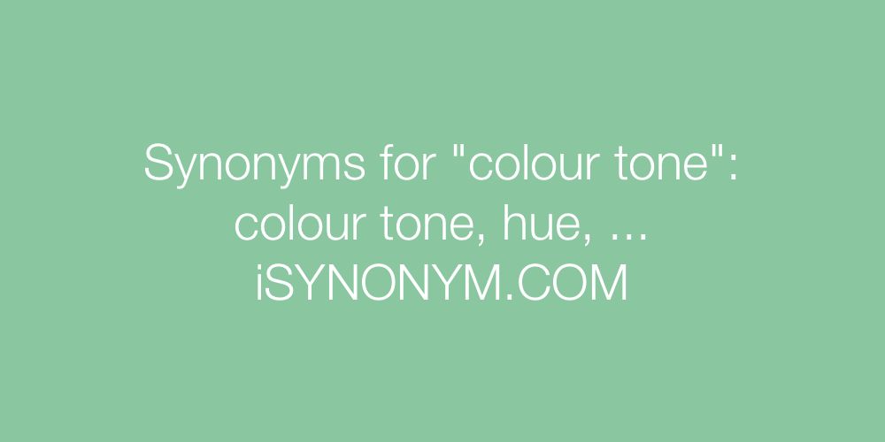 Synonyms colour tone