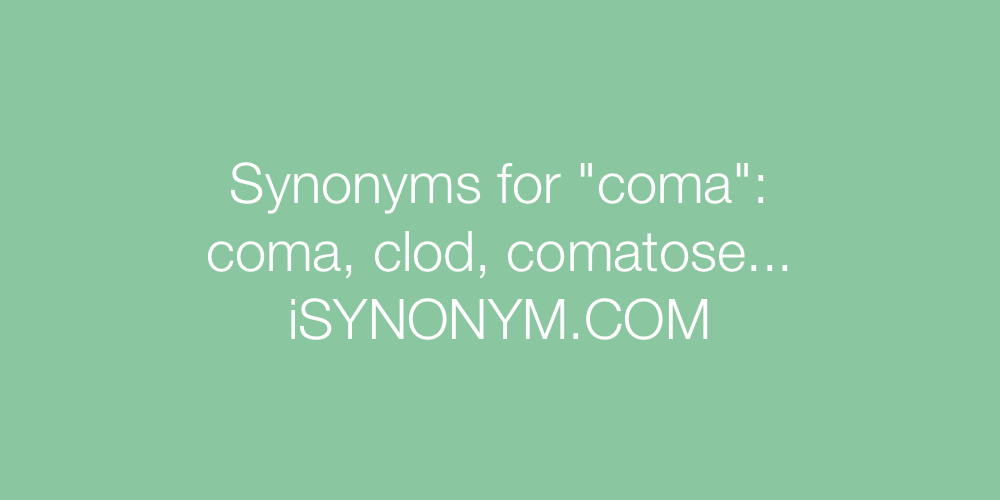 Synonyms coma