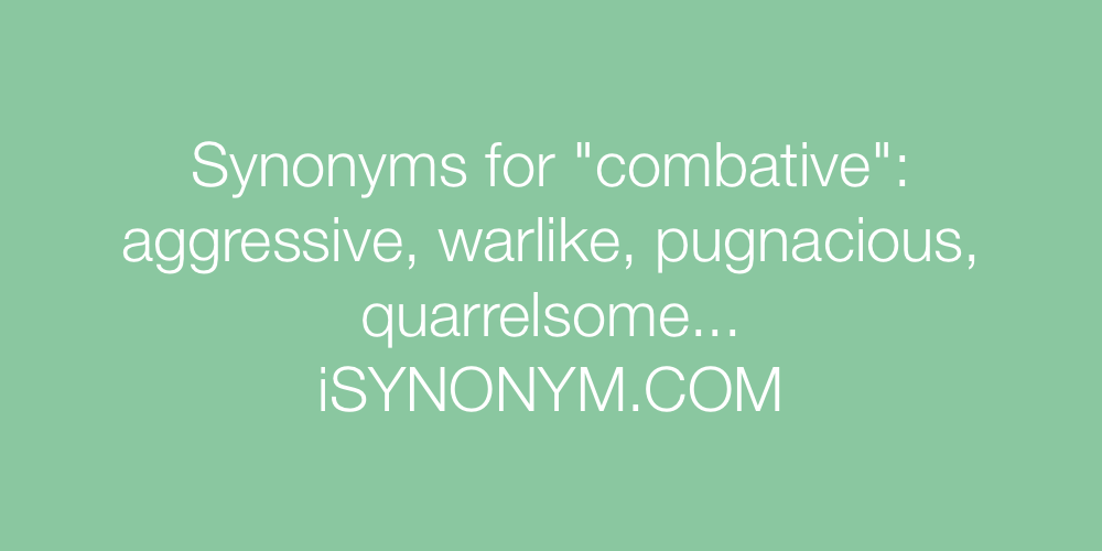 Synonyms combative