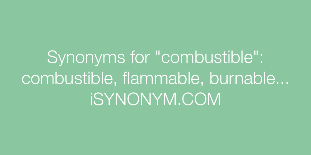 Synonyms combustible