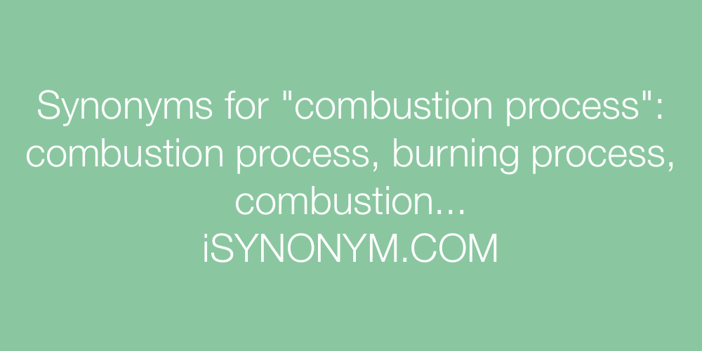 Synonyms combustion process