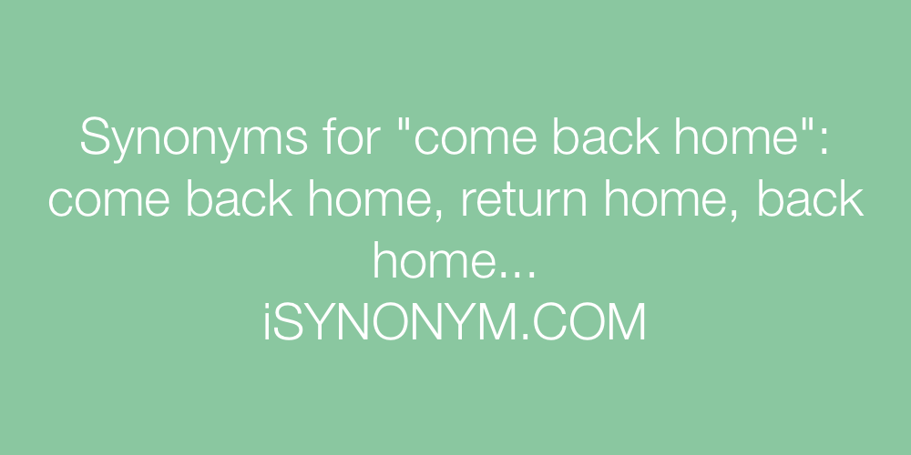 Synonyms come back home