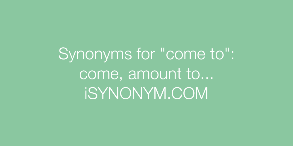 Synonyms come to