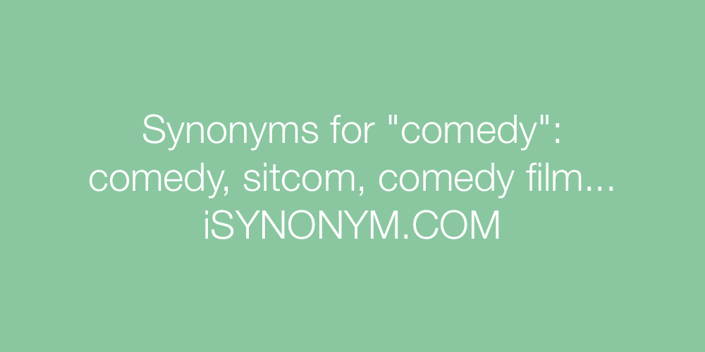 Synonyms comedy