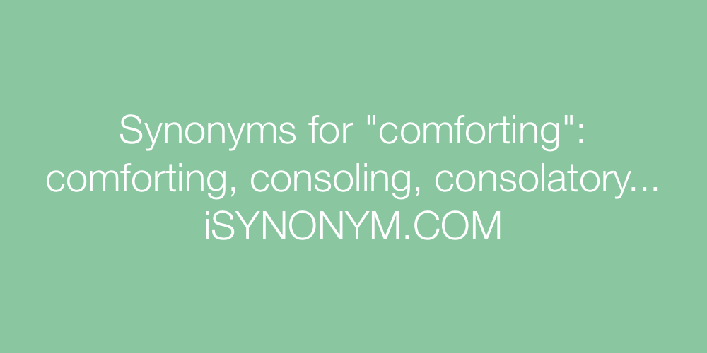 Synonyms comforting
