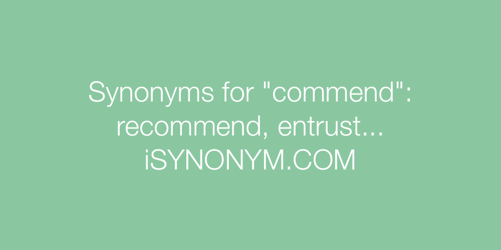 Synonyms commend