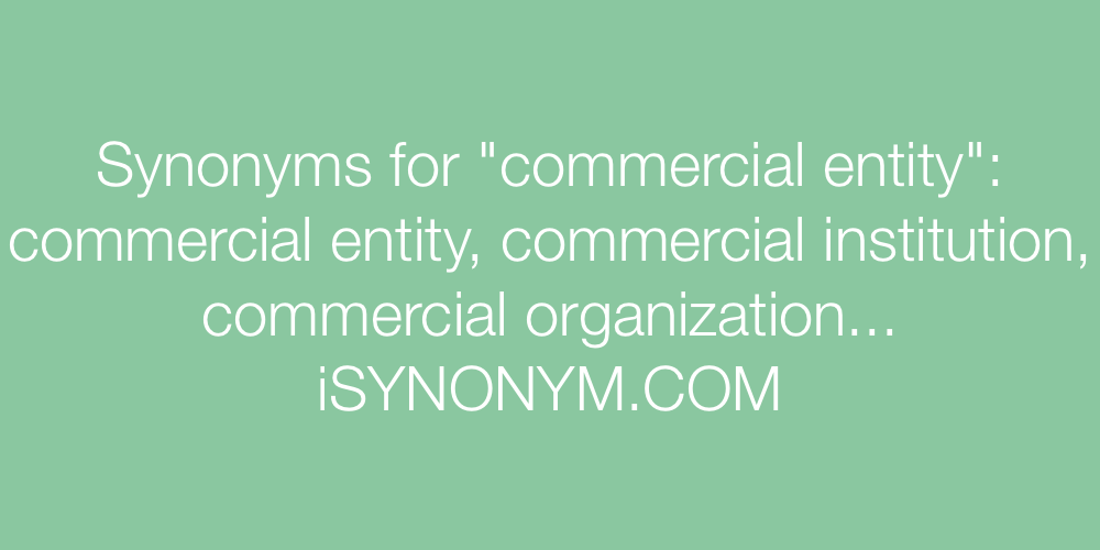Synonyms commercial entity
