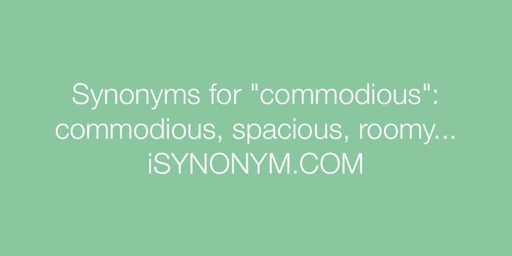 Synonyms commodious
