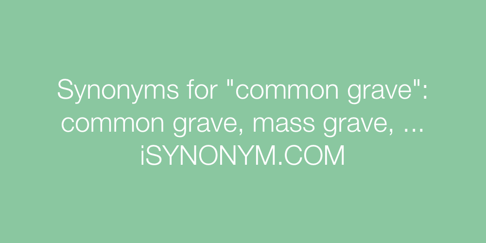 Synonyms common grave