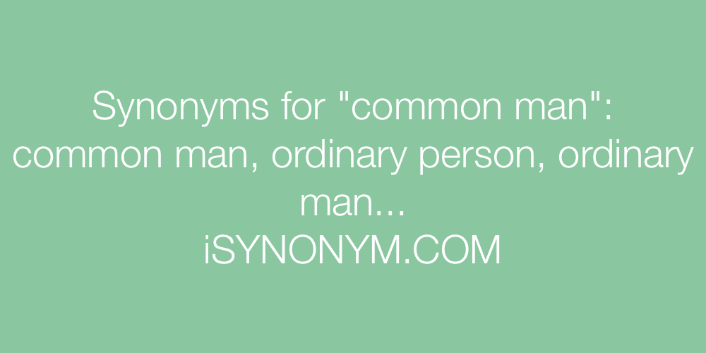 Synonyms common man