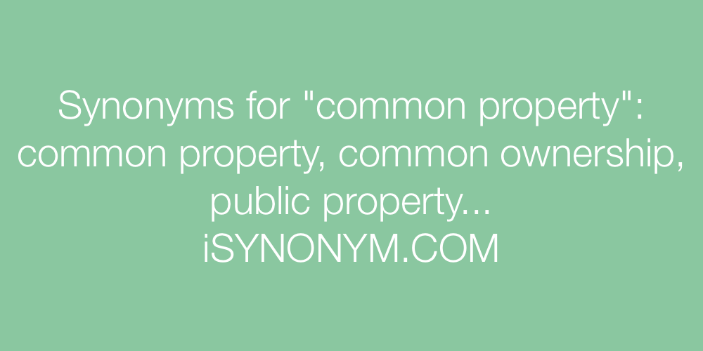Synonyms common property