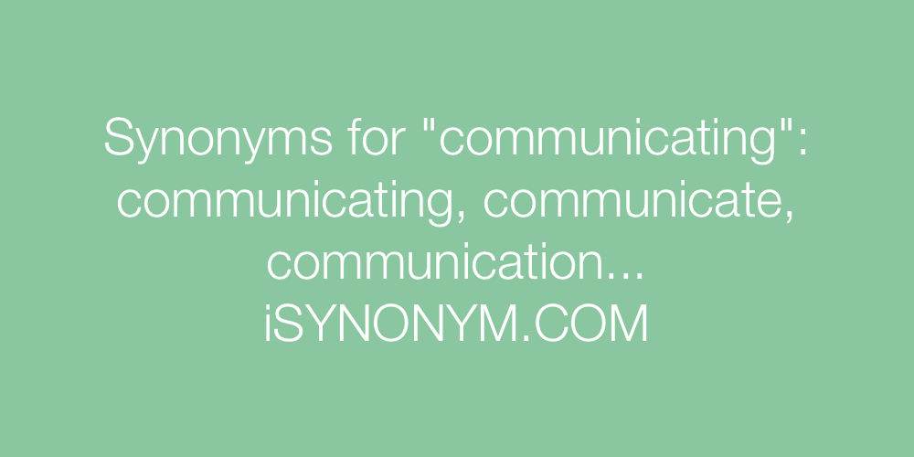 Synonyms communicating