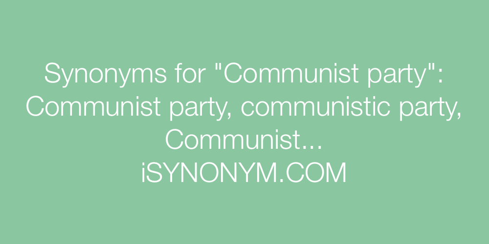 Synonyms Communist party
