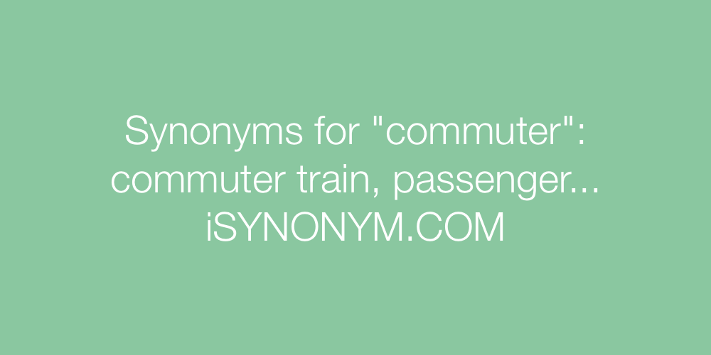 Synonyms commuter
