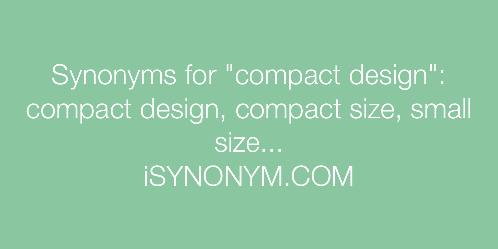 Synonyms compact design