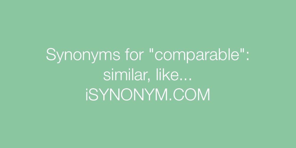 Synonyms comparable