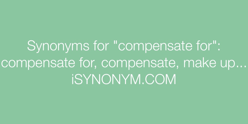 Synonyms compensate for