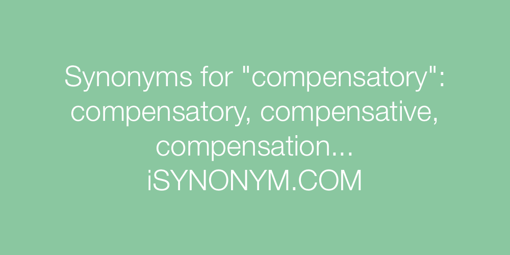 Synonyms compensatory