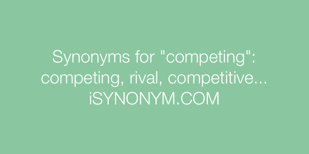 Synonyms competing