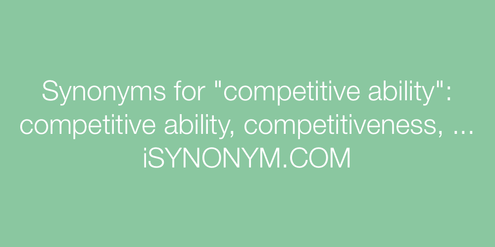 Synonyms competitive ability