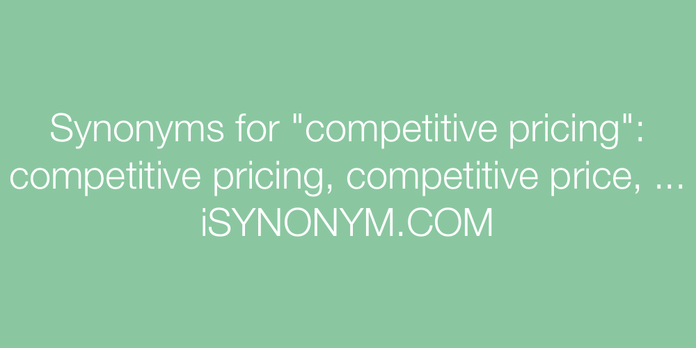 Synonyms competitive pricing