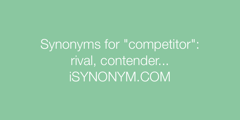 Synonyms competitor