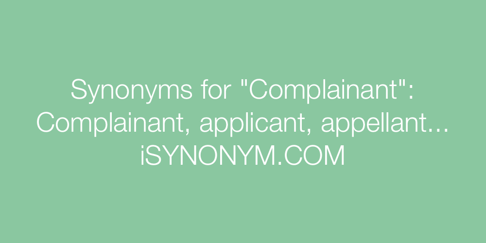 Synonyms Complainant