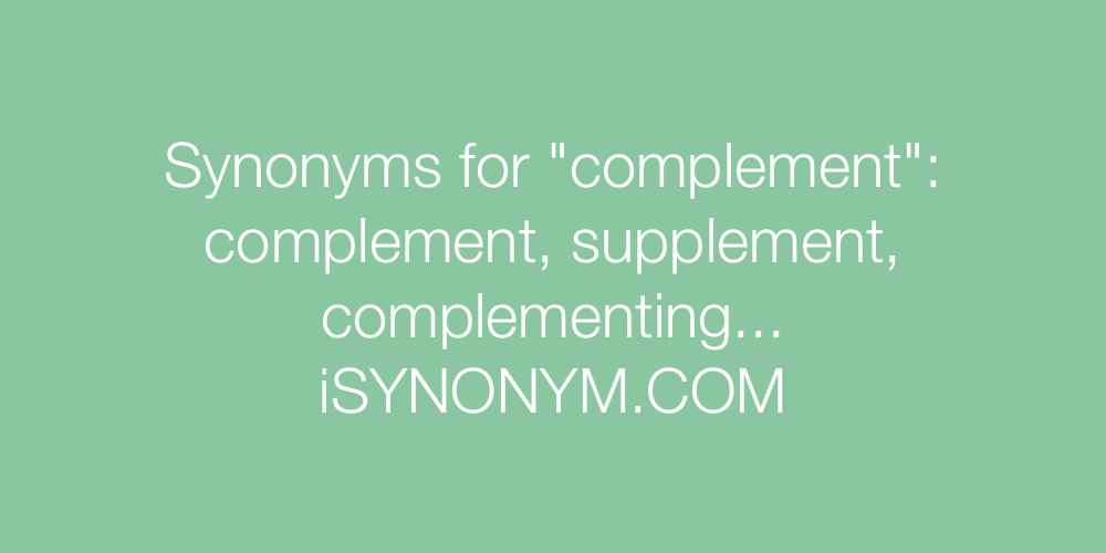 Synonyms complement