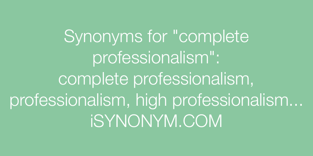 Synonyms complete professionalism