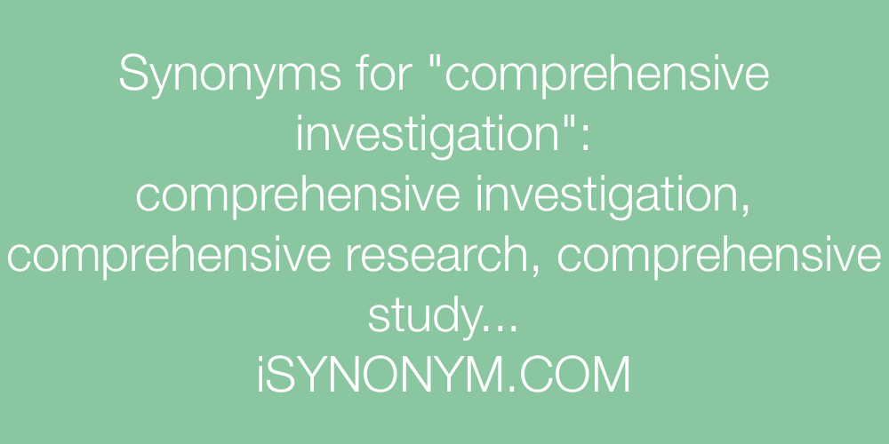 Synonyms comprehensive investigation
