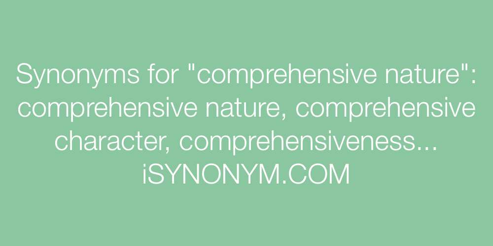 Synonyms comprehensive nature
