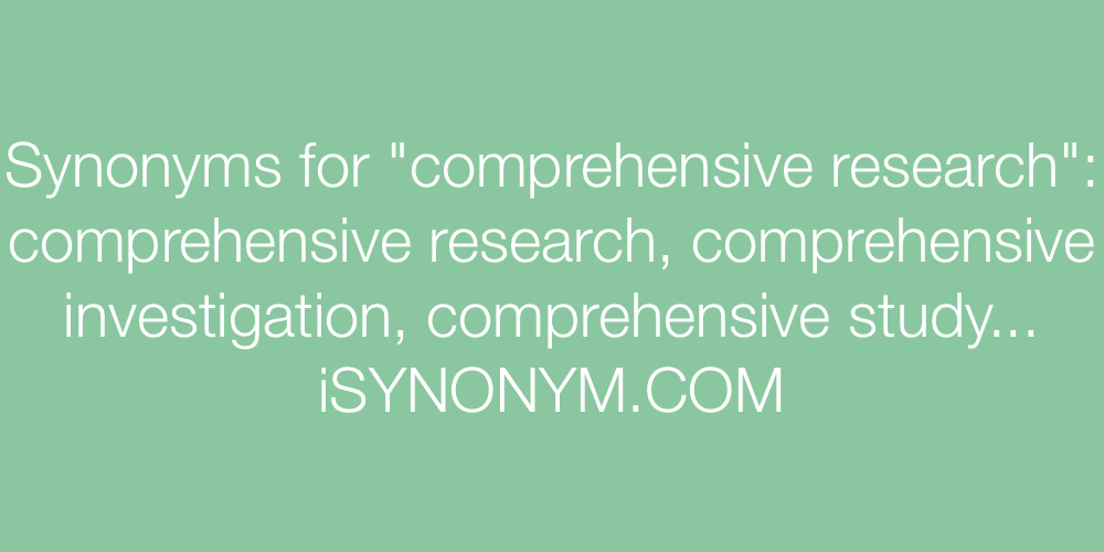 Synonyms comprehensive research