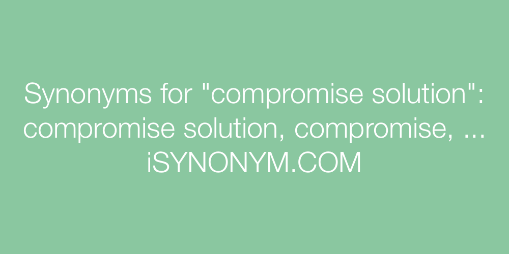 Synonyms compromise solution
