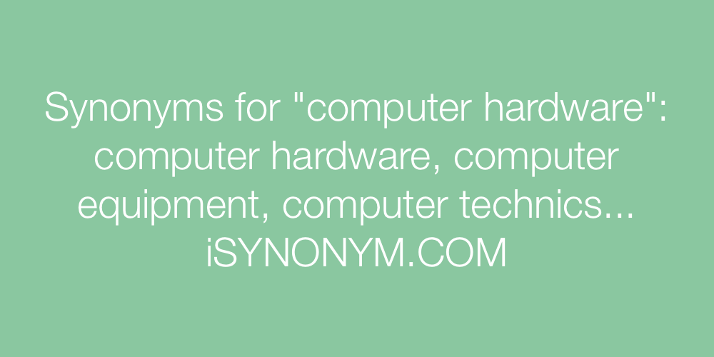 Synonyms computer hardware