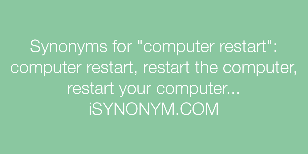 Synonyms computer restart