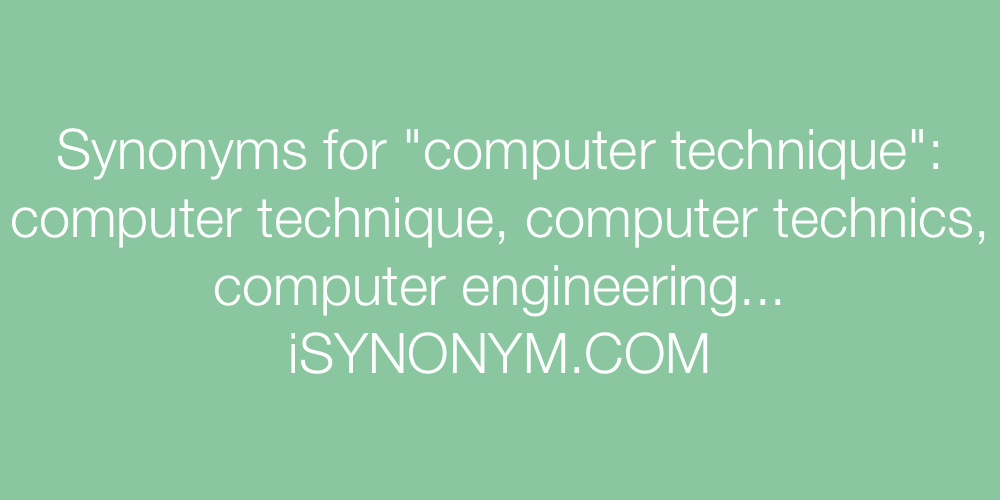 Synonyms computer technique