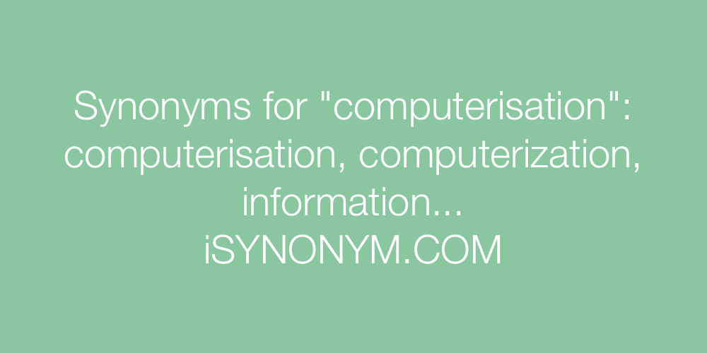 Synonyms computerisation